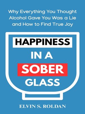 cover image of Happiness in a Sober Glass
